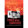 Three Who Survived: Child Survivors of World War II