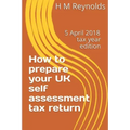 How to prepare your UK self assessment tax return: 5 April 2018 edition