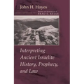 Interpreting Ancient Israelite History, Prophecy, and Law
