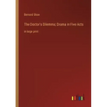 The Doctor's Dilemma; Drama in Five Acts: in large print