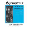 Shakespeare S Christian Dimension: An Anthology of Commentary