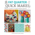 Fat Quarter: Quick Makes