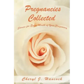 Pregnancies Collected: Stories for Every Month of Your Pregnancy