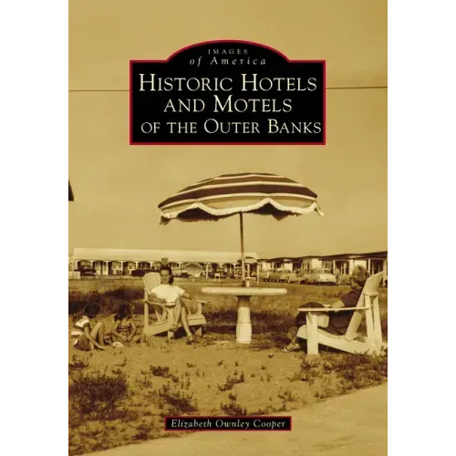 Historic Hotels and Motels of the Outer Banks