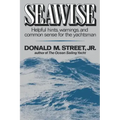 Seawise: Helpful Hints, Warnings, and Common Sense for the Yachtsman