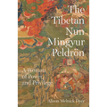 The Tibetan Nun Mingyur Peldrön: A Woman of Power and Privilege