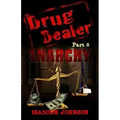 Drug Dealer part 3: America's Dope War