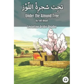 Under the Almond Tree: Levantine Arabic Reader (Syrian Arabic)