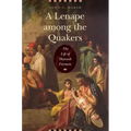 A Lenape Among the Quakers: The Life of Hannah Freeman