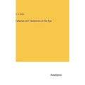 Fallacies and Tendencies of the Age