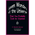 Seven Wonders of the Universe That You Probably Took for Granted