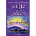 El culto al placer: Origenes del hedonismo