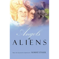 Angels to Aliens