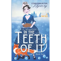 In the Teeth of It: A Gingerbread Hag Mystery - Book Two