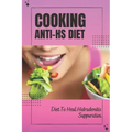 Cooking Anti-Hs Diet: Diet To Heal Hidradenitis Suppurativa: Diet To Heal Hidradenitis Suppurativa