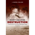 Prompt and Utter Destruction, Third Edition: Truman and the Use of Atomic Bombs Against Japan