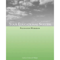 Your Educational Success Foundation Workbook