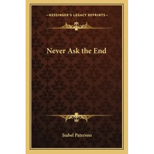 Never Ask the End