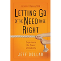 Letting Go of the Need to Be Right: Experience the Power of Humility