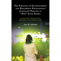 The Struggle of Entertainment and Neoliberal Postcolonial Capitalist Politics in "New" Saudi Arabia: The Cultural Production of Modernity in the Globa