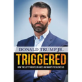 Triggered: How the Left Thrives on Hate and Wants to Silence Us
