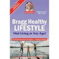 Bragg Healthy Lifestyle: Vital Living at Any Age