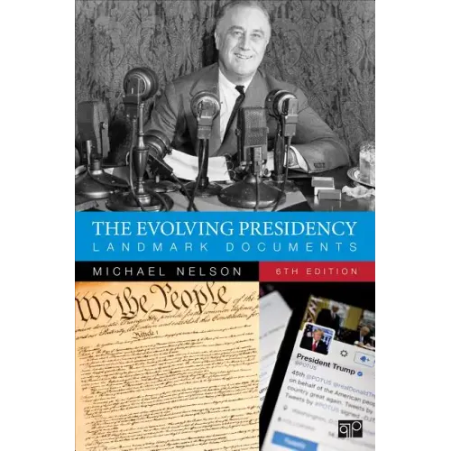 The Evolving Presidency: Landmark Documents