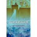 Our Jerusalem