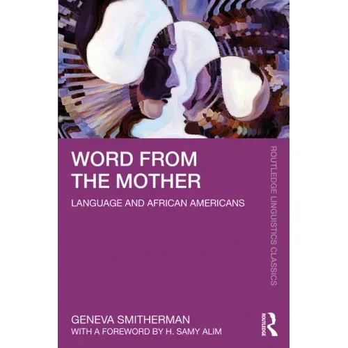 Word from the Mother: Language and African Americans