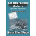 The Ship Faithful Steward: A Story of Scots-Irish, English, and Irish Migration to Pennsylvania