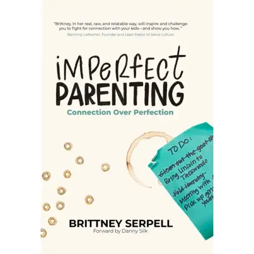 Imperfect Parenting: Connection Over Perfection