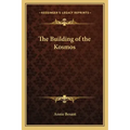 The Building of the Kosmos