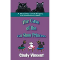 The Case of the Cat Show Princess (A Buckley and Bogey Cat Detective Caper)