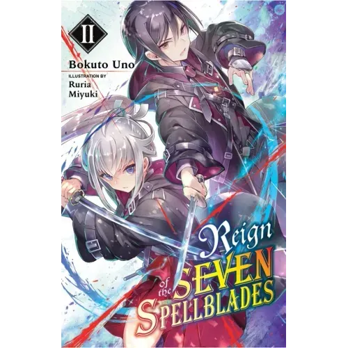 Reign of the Seven Spellblades, Vol. 2 (Light Novel): Volume 2