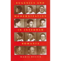 Eugenics and Modernization in Interwar Romania