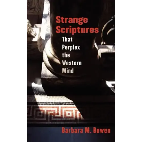 Strange Scriptures That Perplex the Western Mind