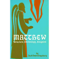 Matthew: Structure, Christology, Kingdom