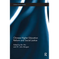 Chinese Higher Education Reform and Social Justice
