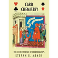 Card Chemistry: The Secret Science of Relationships