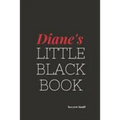 Diane's Little Black Book.: Diane's Little Black Book.