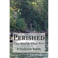 Perished: The World That Was