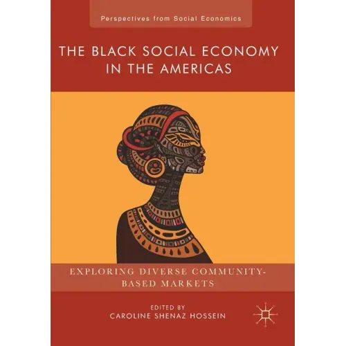 The Black Social Economy in the Americas: Exploring Diverse Community-Based Markets