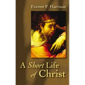A Short Life of Christ