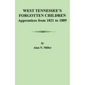 West Tennessee's Forgotten Children: Apprentices from 1821-1889