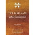 'Two Souls Alas': Jung's Two Personalities and the Making of Analytical Psychology