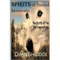 Spirits of Sacred Mountain: The Spirit of Two, the Power of One