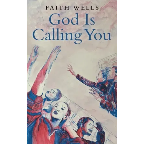 God Is Calling You: 31- Day Devotional to Help You Pursue God's Purpose for Your Life