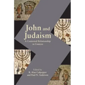 John and Judaism: A Contested Relationship in Context