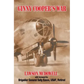 Ginny Cooper's War: A Story of War, Love, and Tibbets' Enola Gay