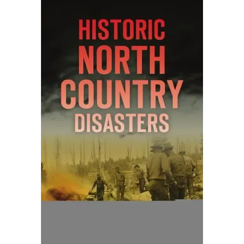 Historic North Country Disasters